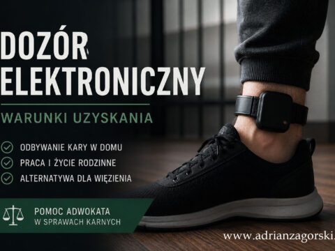 Dozór elektroniczny – warunki uzyskania. Kto może odbywać karę w domu?